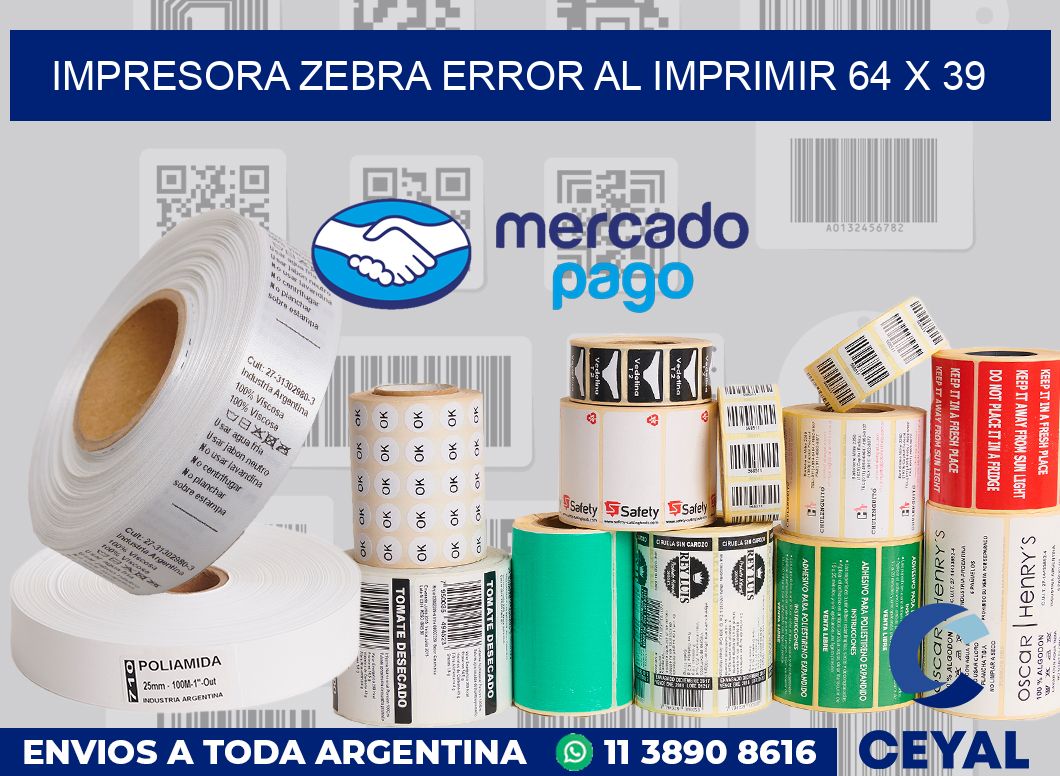 Impresora Zebra error al imprimir 64 x 39