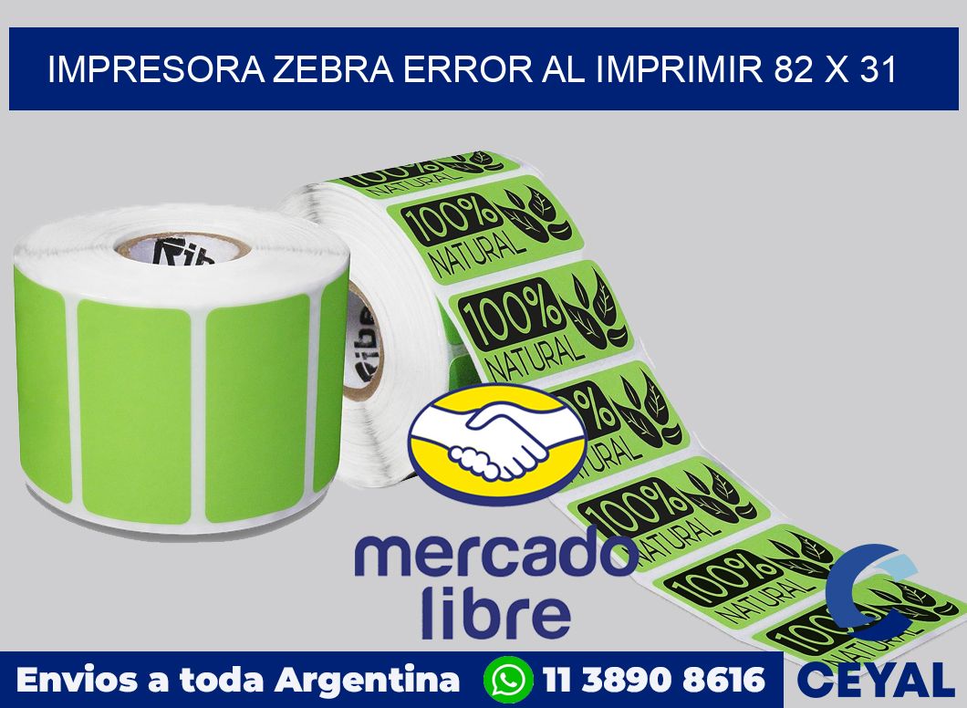Impresora Zebra error al imprimir 82 x 31