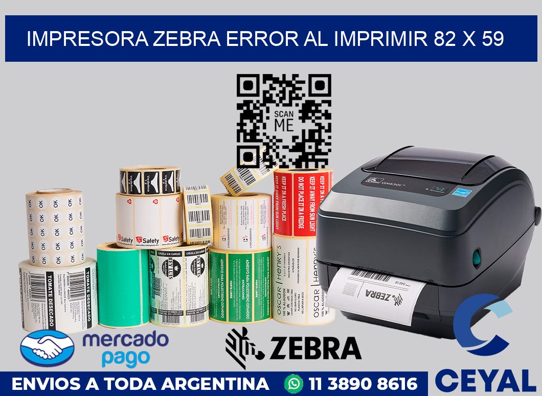 Impresora Zebra error al imprimir 82 x 59