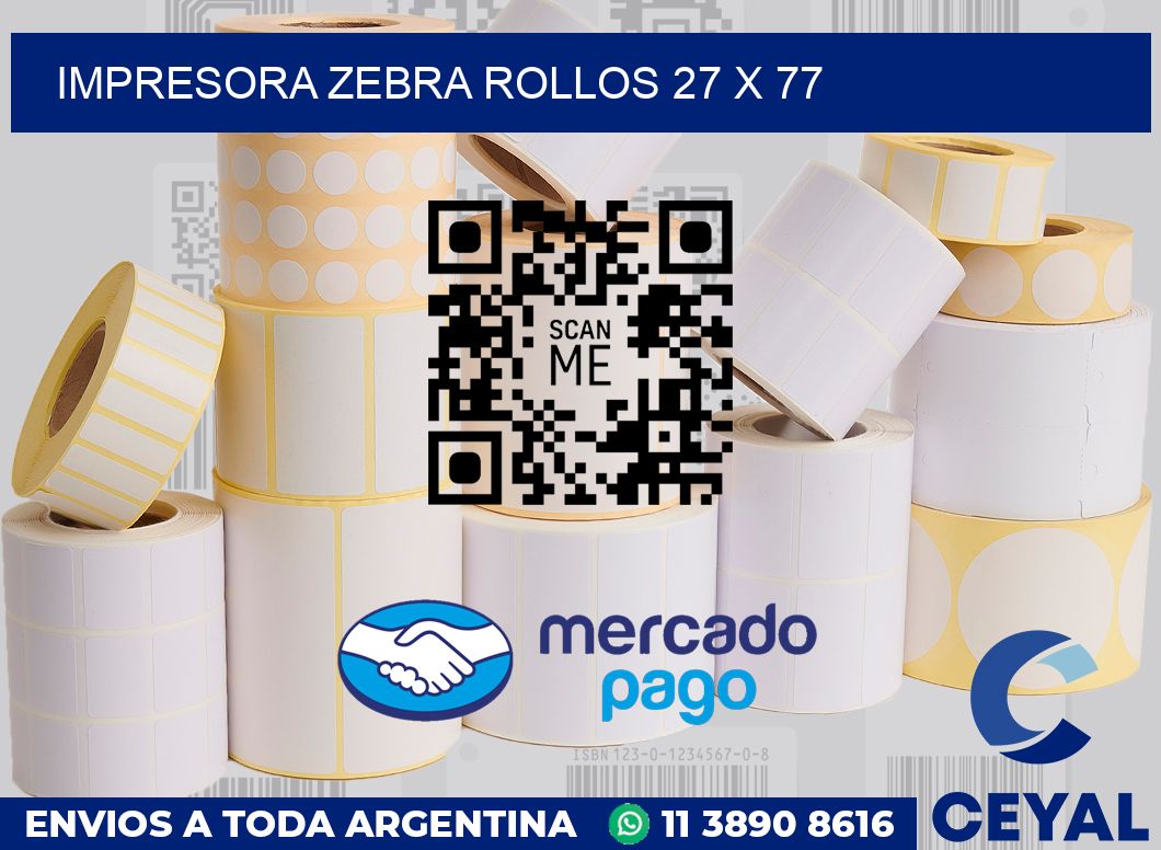 Impresora Zebra rollos 27 x 77