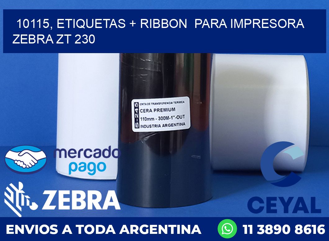 10115, etiquetas + ribbon  para impresora zebra ZT 230