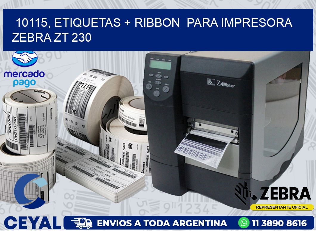 10115, etiquetas + ribbon  para impresora zebra ZT 230