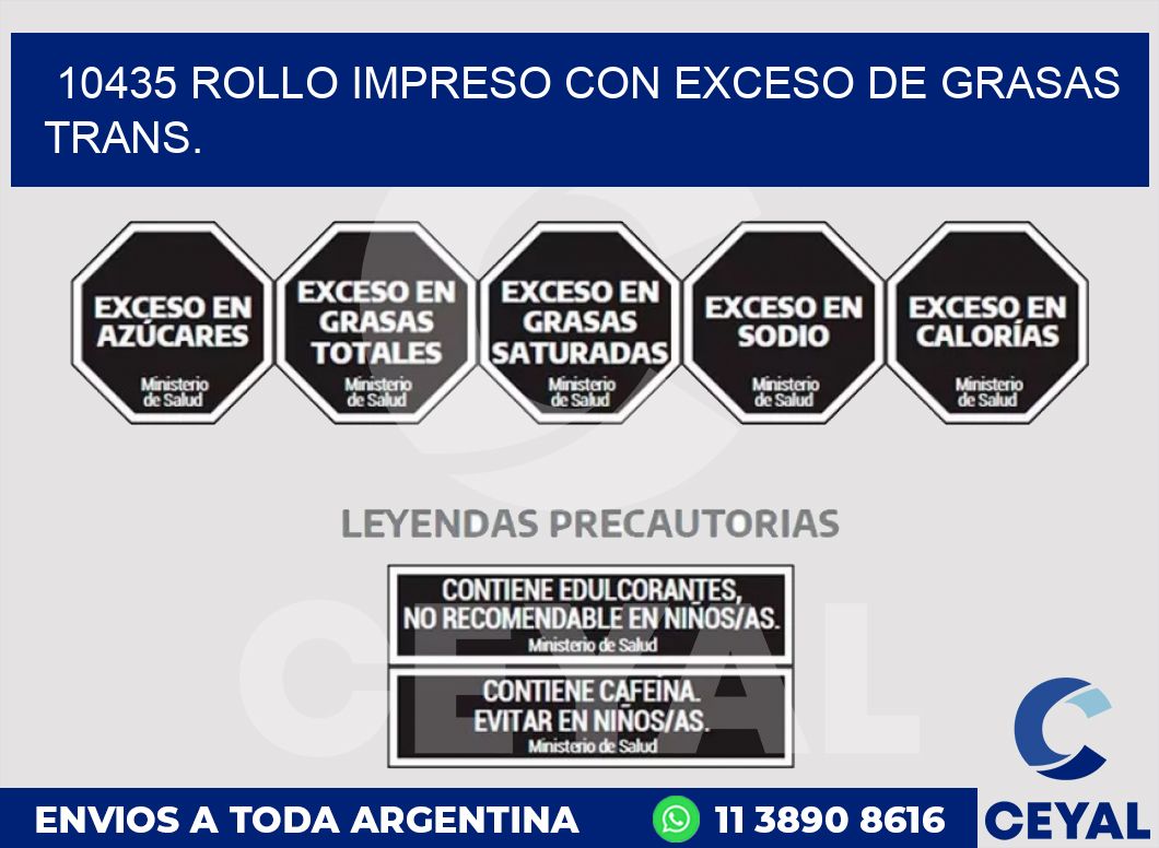 10435 ROLLO IMPRESO CON EXCESO DE GRASAS TRANS.