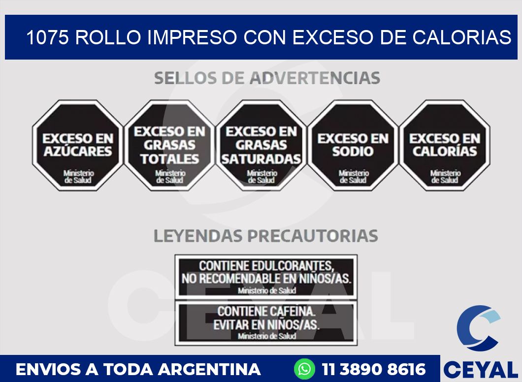 1075 ROLLO IMPRESO CON EXCESO DE CALORIAS