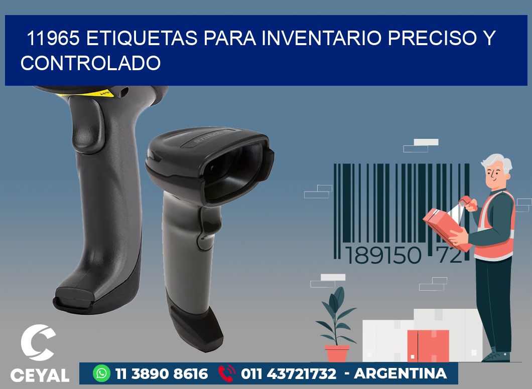 11965 ETIQUETAS PARA INVENTARIO PRECISO Y CONTROLADO