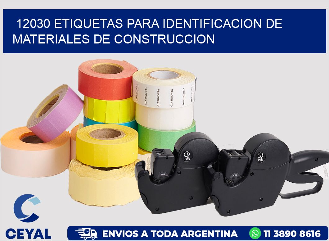 12030 ETIQUETAS PARA IDENTIFICACION DE MATERIALES DE CONSTRUCCION