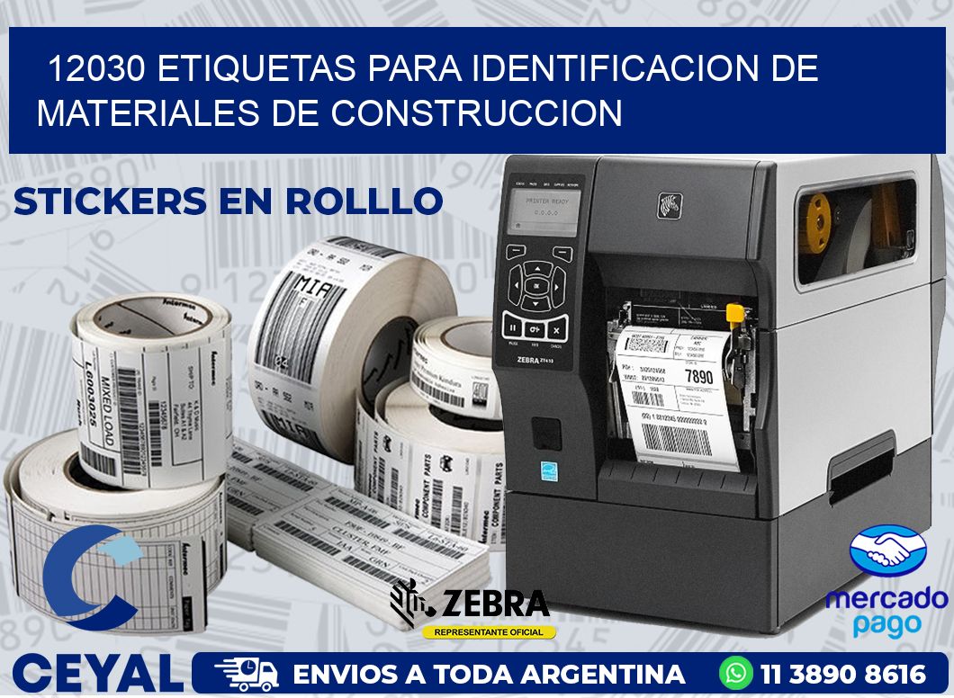 12030 ETIQUETAS PARA IDENTIFICACION DE MATERIALES DE CONSTRUCCION