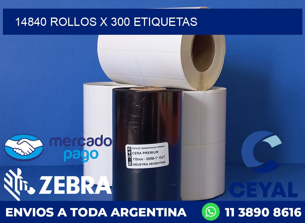 14840 ROLLOS X 300 ETIQUETAS