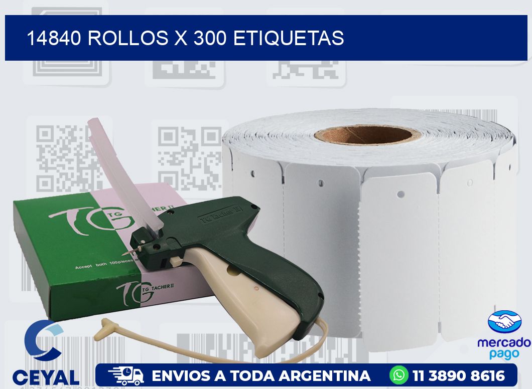 14840 ROLLOS X 300 ETIQUETAS