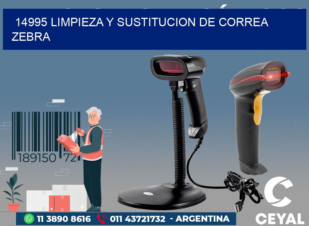 14995 LIMPIEZA Y SUSTITUCION DE CORREA ZEBRA