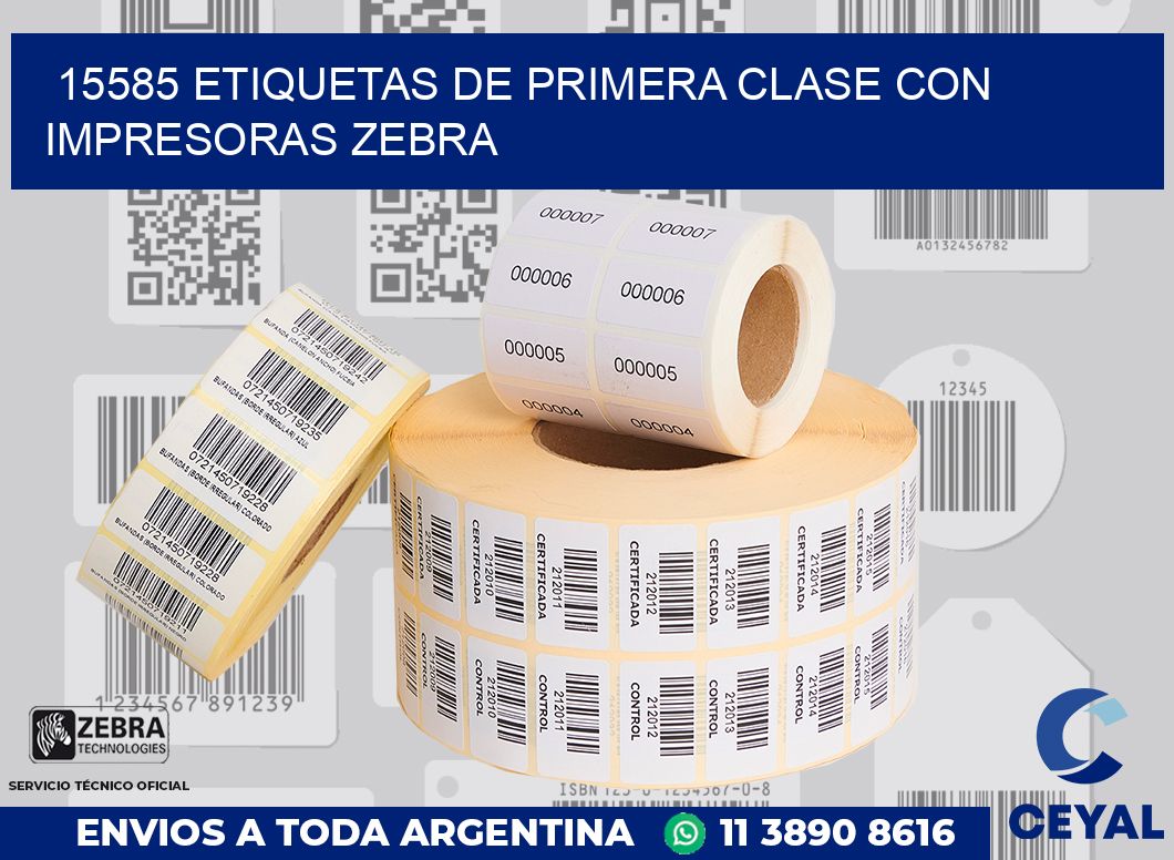 15585 ETIQUETAS DE PRIMERA CLASE CON IMPRESORAS ZEBRA