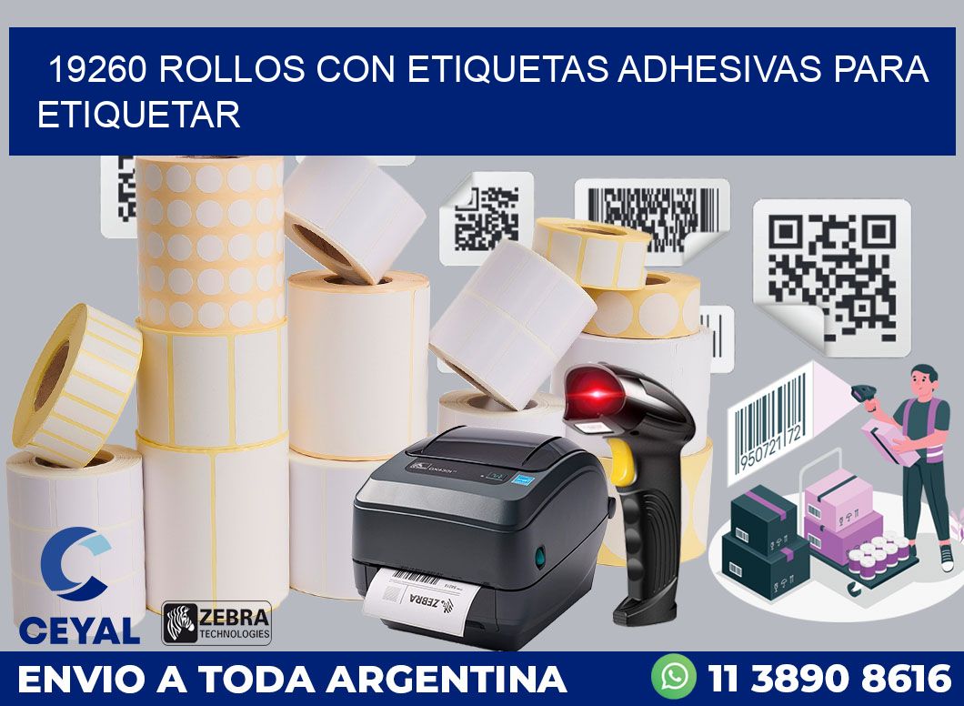 19260 ROLLOS CON ETIQUETAS ADHESIVAS PARA ETIQUETAR
