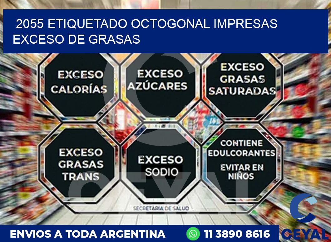 2055 ETIQUETADO OCTOGONAL IMPRESAS EXCESO DE GRASAS