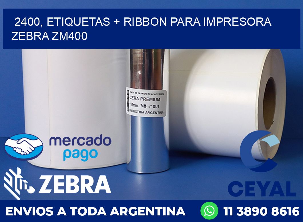 2400, etiquetas + ribbon para impresora zebra ZM400