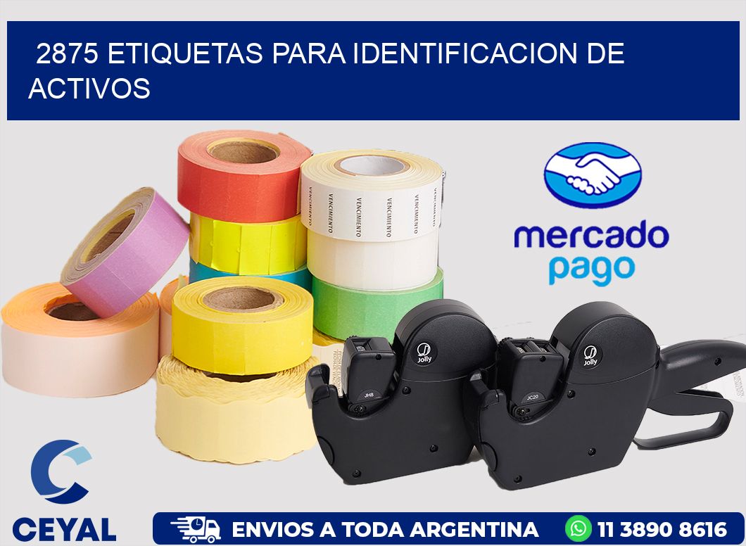 2875 ETIQUETAS PARA IDENTIFICACION DE ACTIVOS