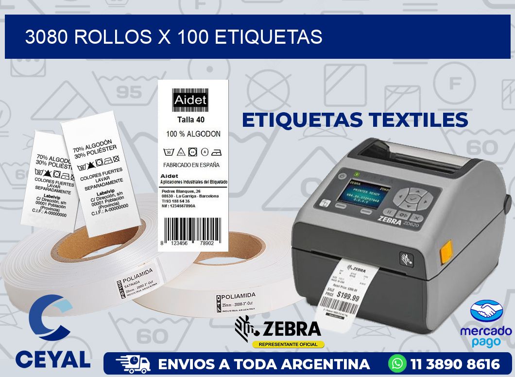 3080 ROLLOS X 100 ETIQUETAS