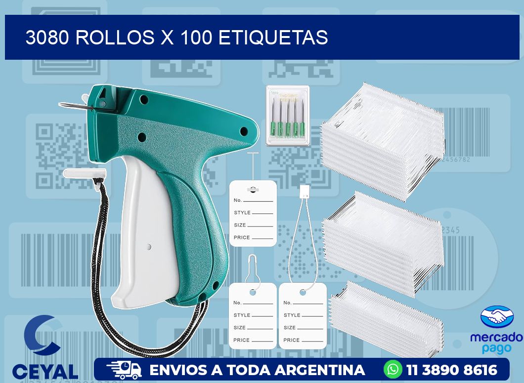 3080 ROLLOS X 100 ETIQUETAS