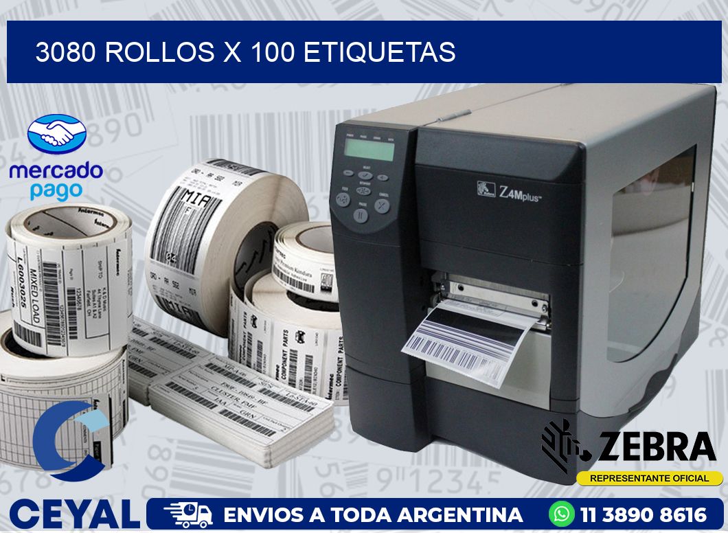 3080 ROLLOS X 100 ETIQUETAS