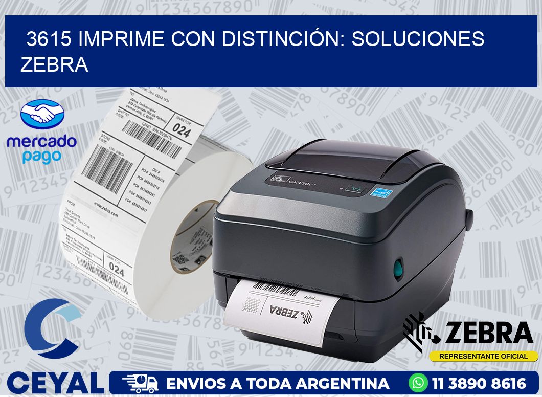 3615 IMPRIME CON DISTINCIÓN: SOLUCIONES ZEBRA