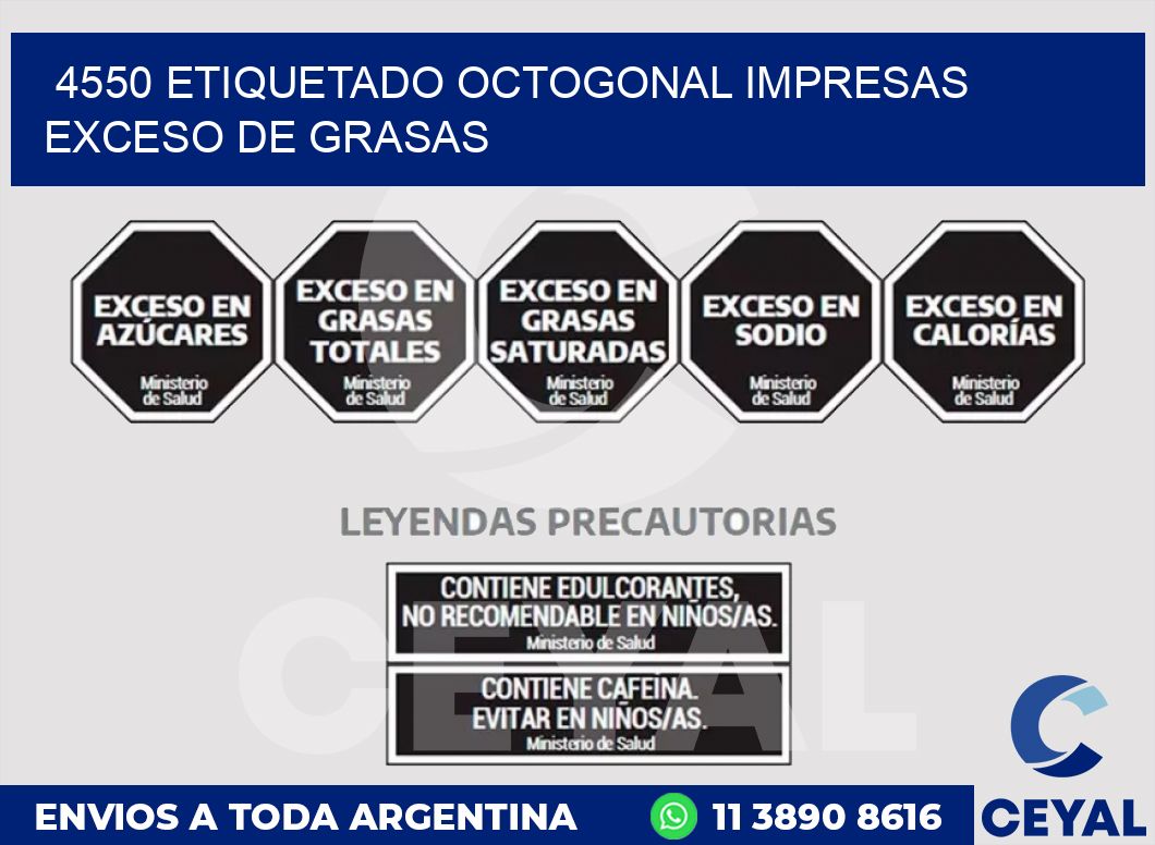 4550 ETIQUETADO OCTOGONAL IMPRESAS EXCESO DE GRASAS