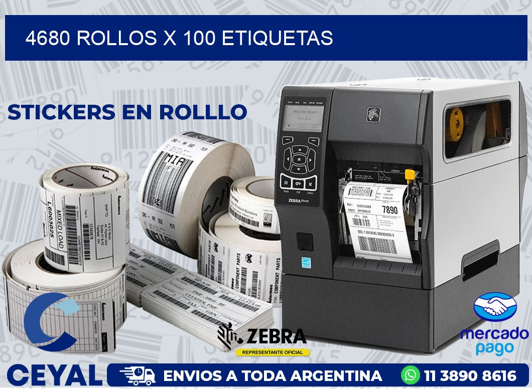 4680 ROLLOS X 100 ETIQUETAS