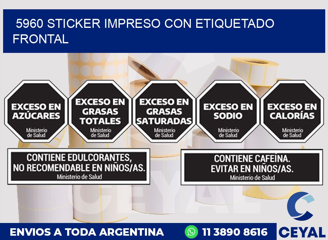 5960 STICKER IMPRESO CON ETIQUETADO FRONTAL