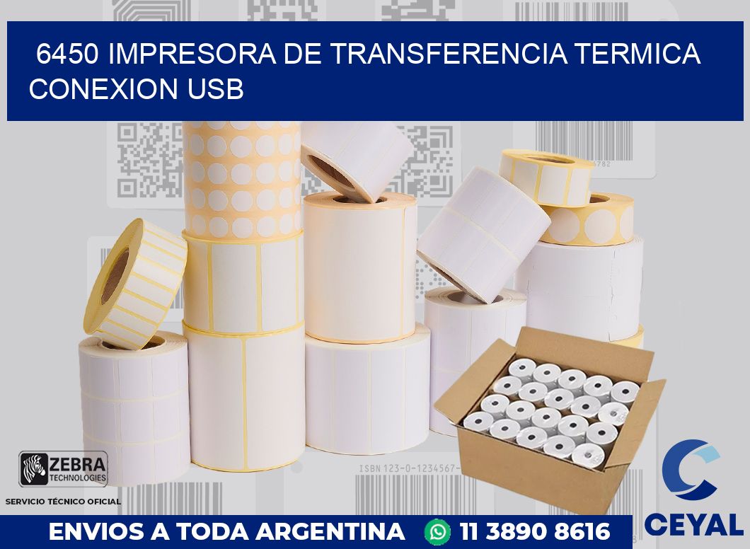 6450 IMPRESORA DE TRANSFERENCIA TERMICA CONEXION USB