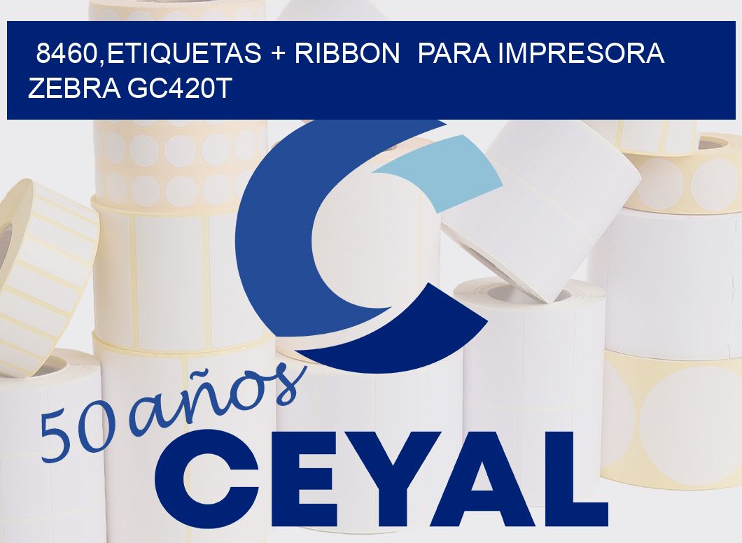 8460,etiquetas + ribbon  para impresora zebra GC420T
