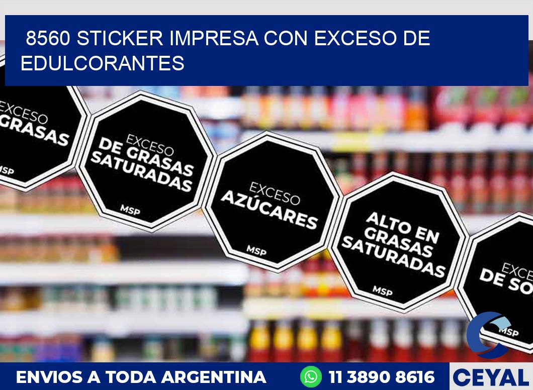 8560 STICKER IMPRESA CON EXCESO DE EDULCORANTES