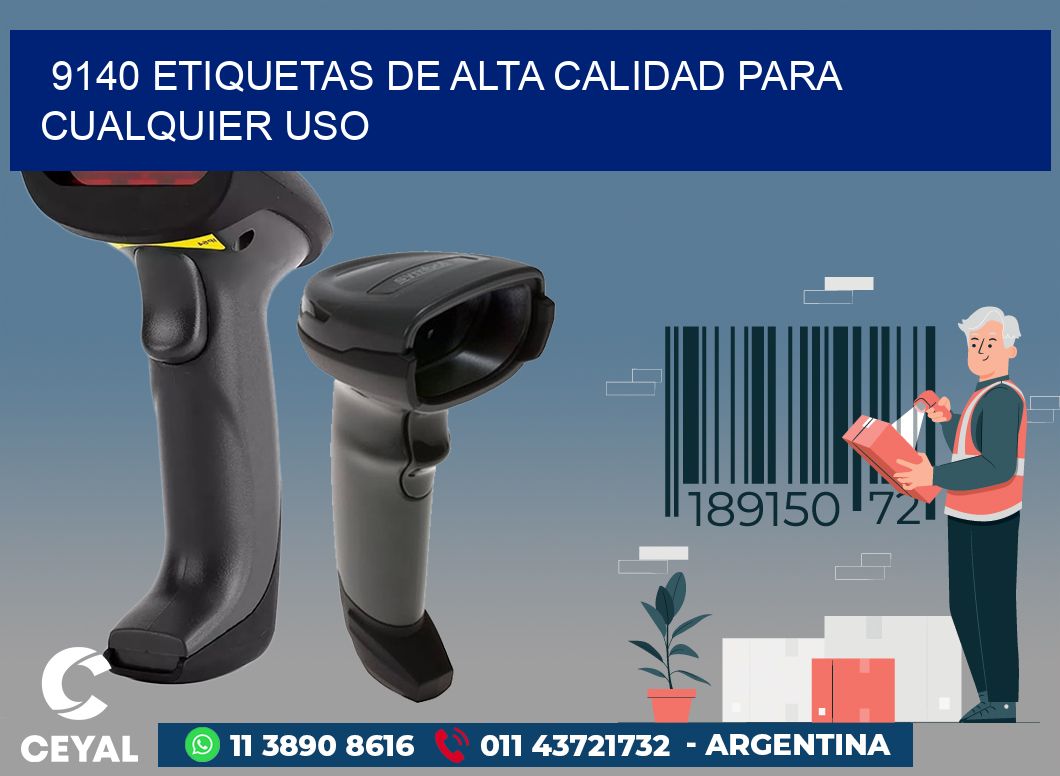 9140 ETIQUETAS DE ALTA CALIDAD PARA CUALQUIER USO