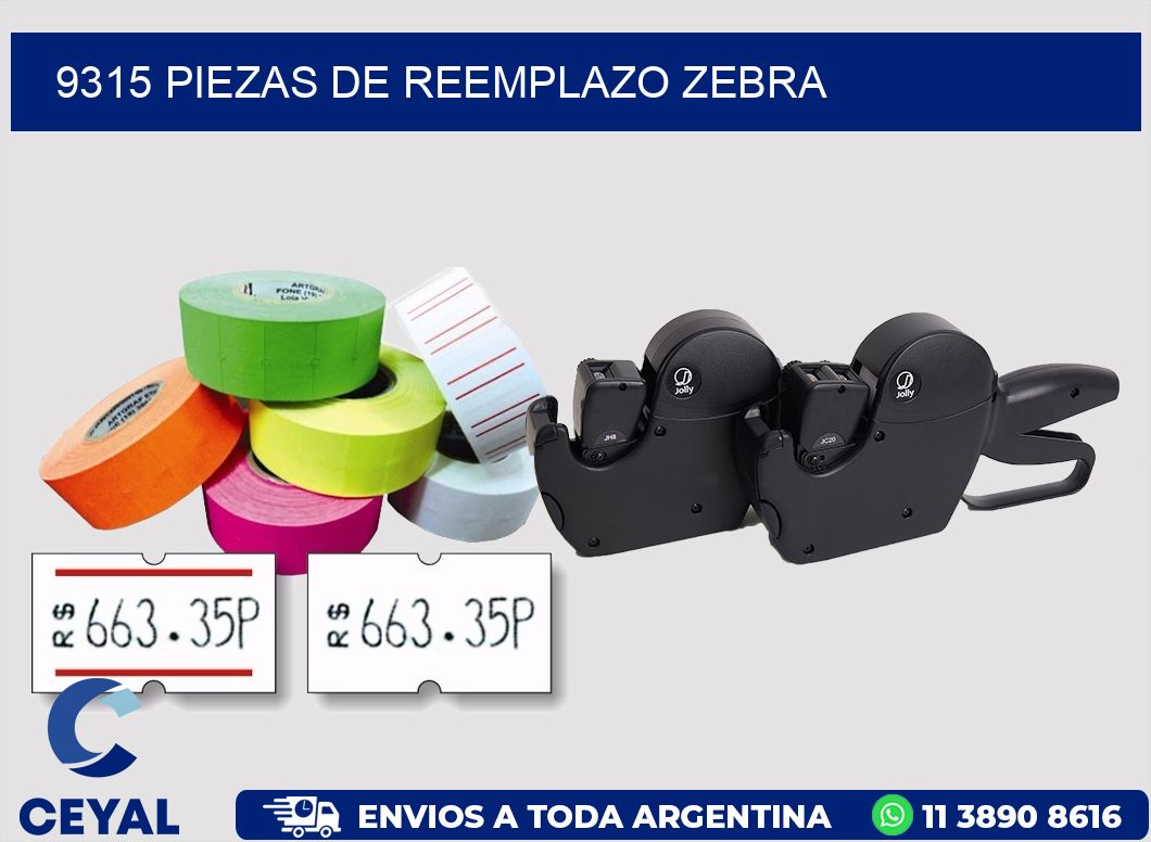 9315 PIEZAS DE REEMPLAZO ZEBRA