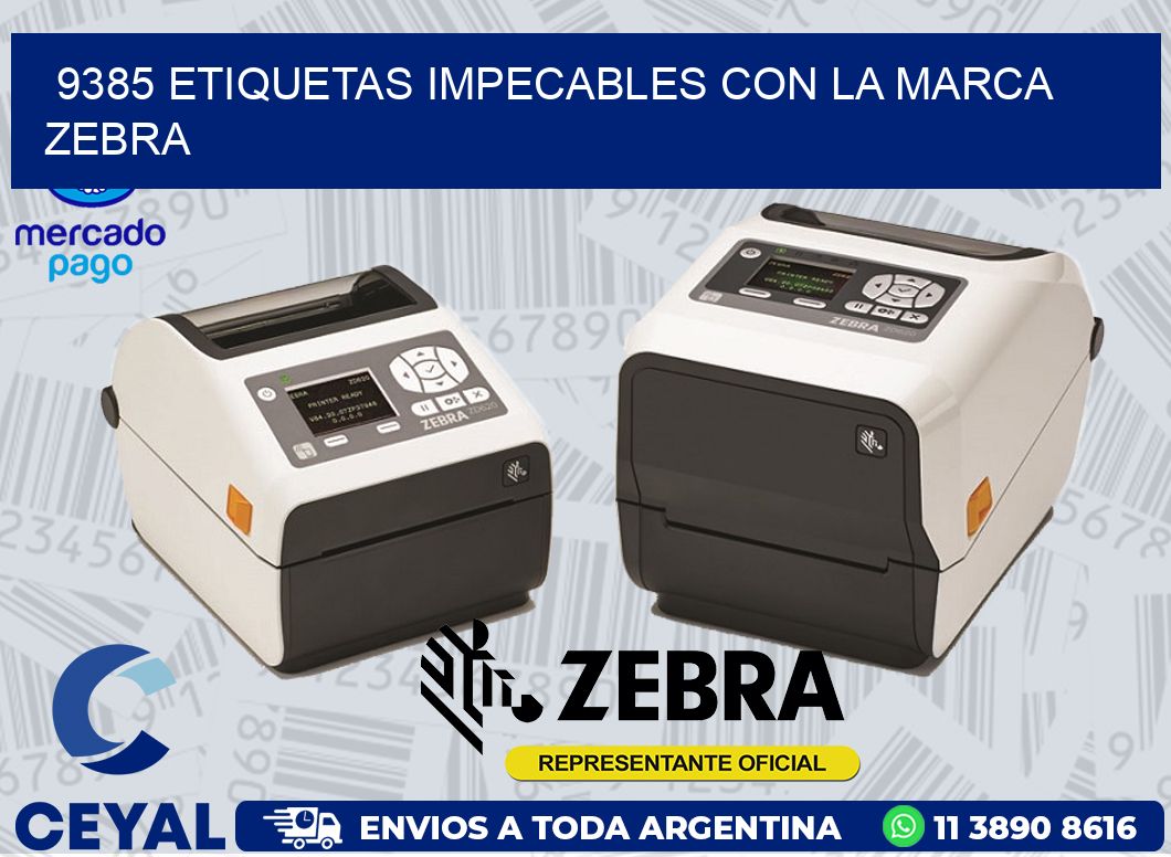 9385 ETIQUETAS IMPECABLES CON LA MARCA ZEBRA