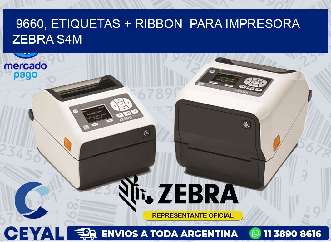 9660, etiquetas + ribbon  para impresora zebra S4M