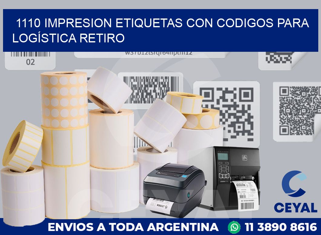 1110 IMPRESION ETIQUETAS CON CODIGOS PARA LOGÍSTICA RETIRO