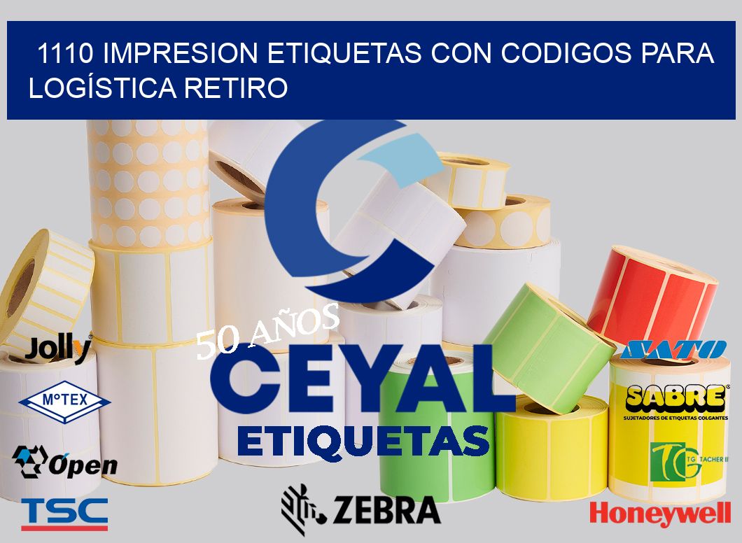 1110 IMPRESION ETIQUETAS CON CODIGOS PARA LOGÍSTICA RETIRO