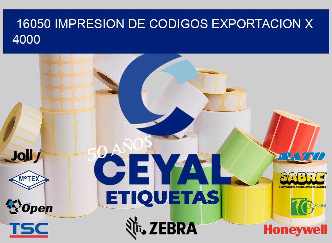 16050 impresion de codigos exportacion x 4000