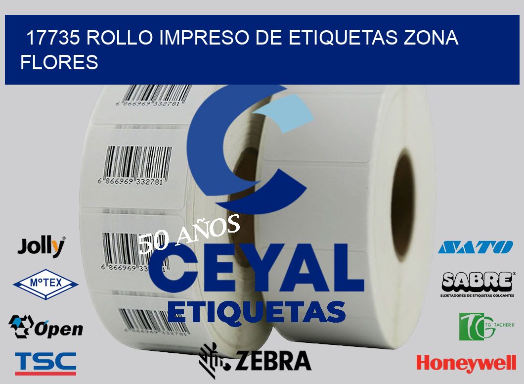 17735 ROLLO IMPRESO DE ETIQUETAS ZONA FLORES