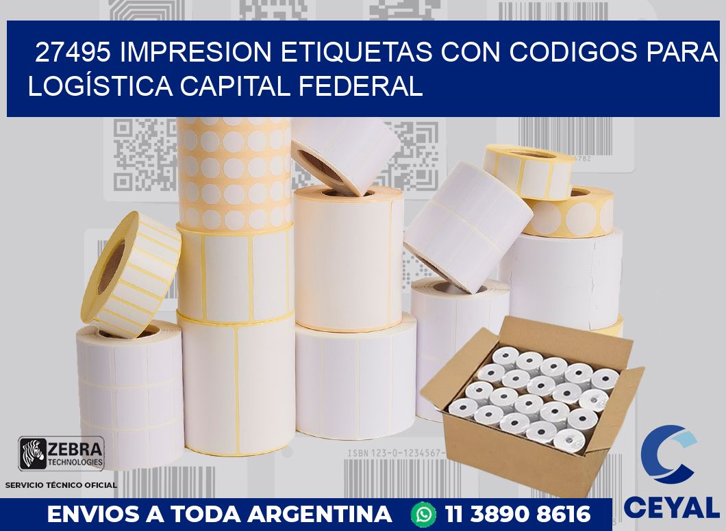 27495 IMPRESION ETIQUETAS CON CODIGOS PARA LOGÍSTICA CAPITAL FEDERAL