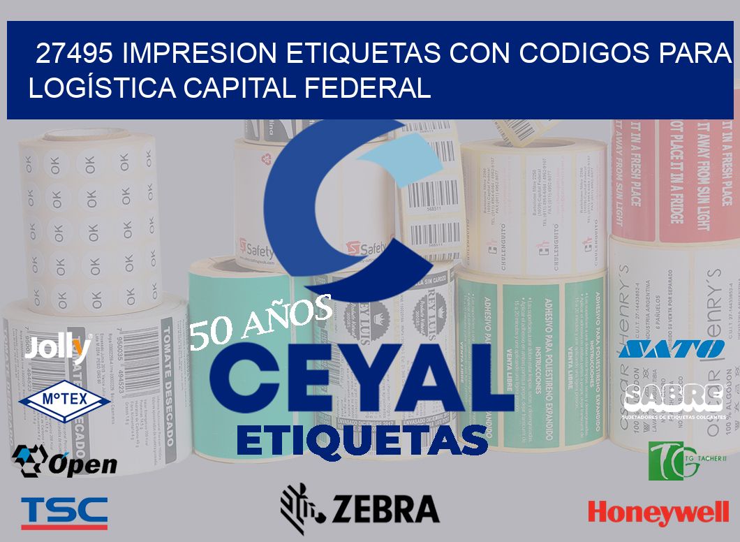 27495 IMPRESION ETIQUETAS CON CODIGOS PARA LOGÍSTICA CAPITAL FEDERAL