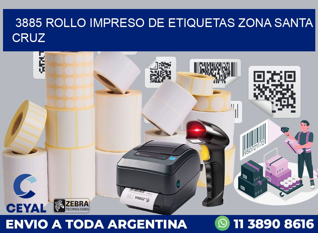 3885 ROLLO IMPRESO DE ETIQUETAS ZONA SANTA CRUZ