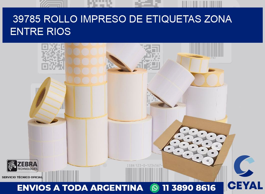 39785 ROLLO IMPRESO DE ETIQUETAS ZONA ENTRE RIOS