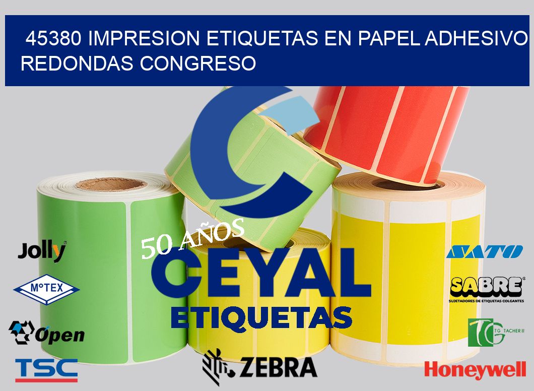 45380 IMPRESION ETIQUETAS EN PAPEL ADHESIVO REDONDAS CONGRESO