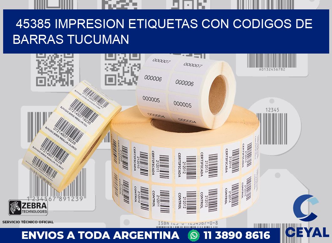 45385 IMPRESION ETIQUETAS CON CODIGOS DE BARRAS TUCUMAN