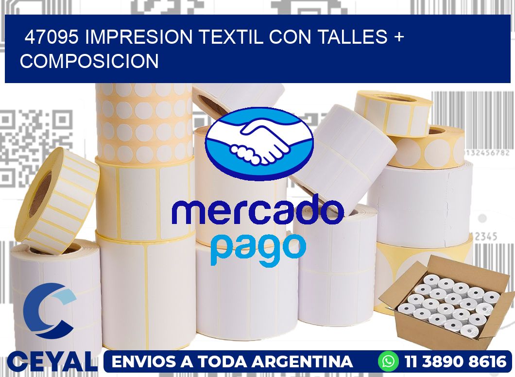 47095 IMPRESION TEXTIL CON TALLES + COMPOSICION