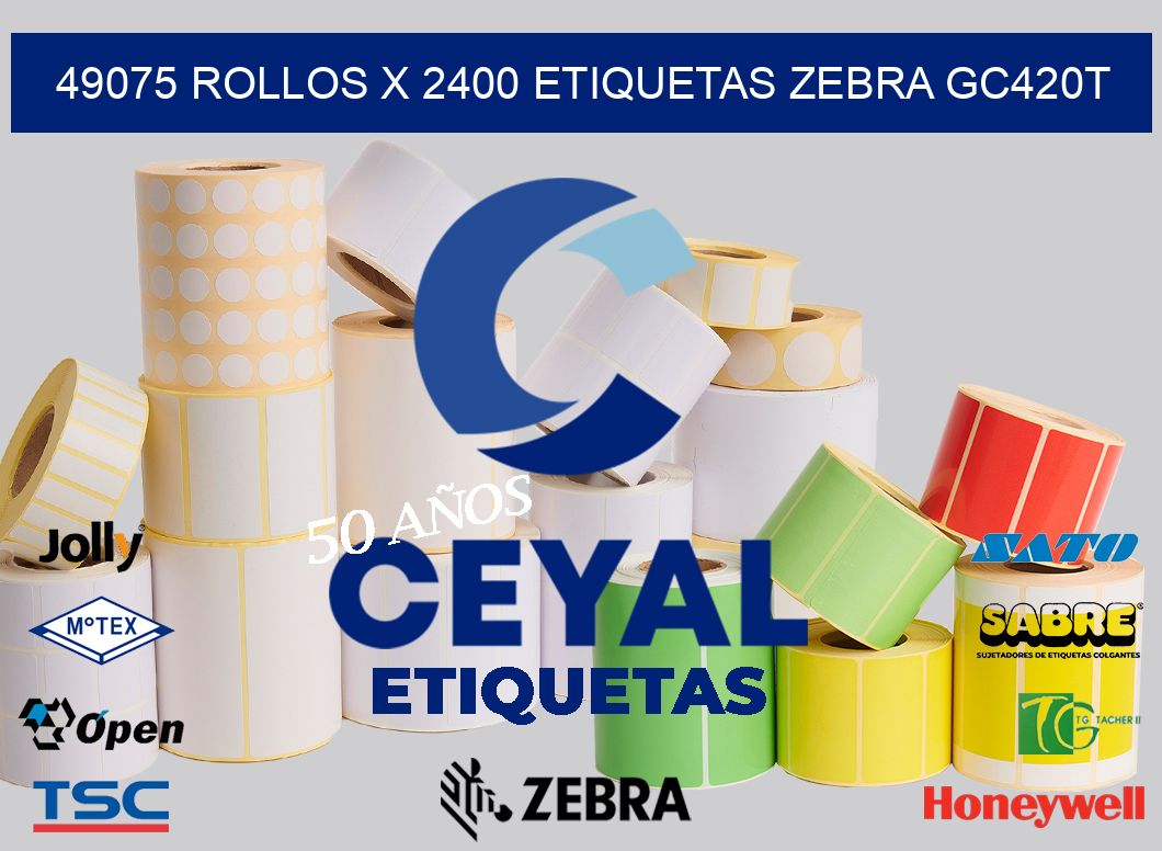 49075 Rollos x 2400 etiquetas zebra gc420t