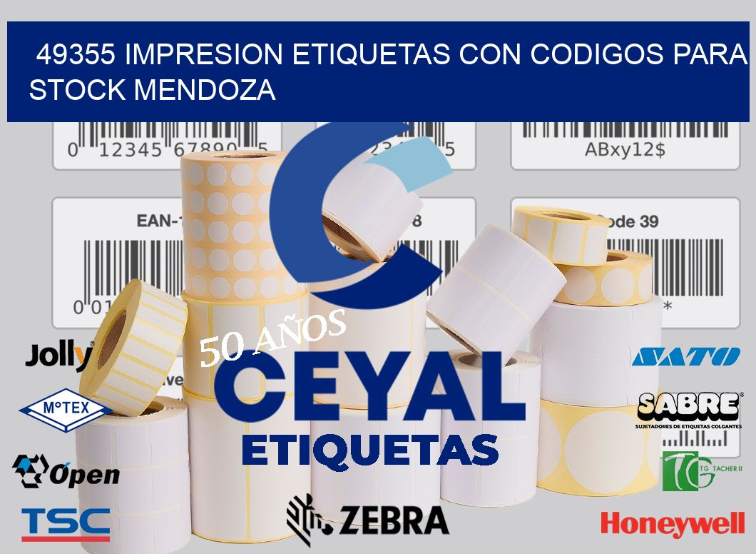 49355 IMPRESION ETIQUETAS CON CODIGOS PARA STOCK MENDOZA