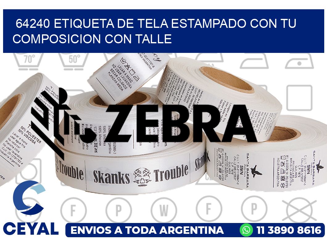64240 ETIQUETA DE TELA ESTAMPADO CON TU COMPOSICION CON TALLE