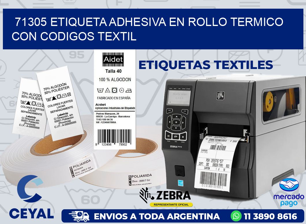 71305 ETIQUETA ADHESIVA EN ROLLO TERMICO CON CODIGOS TEXTIL