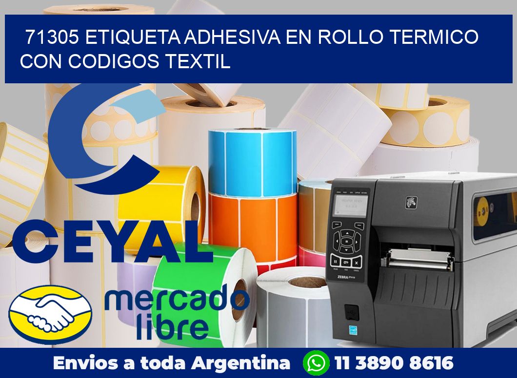 71305 ETIQUETA ADHESIVA EN ROLLO TERMICO CON CODIGOS TEXTIL