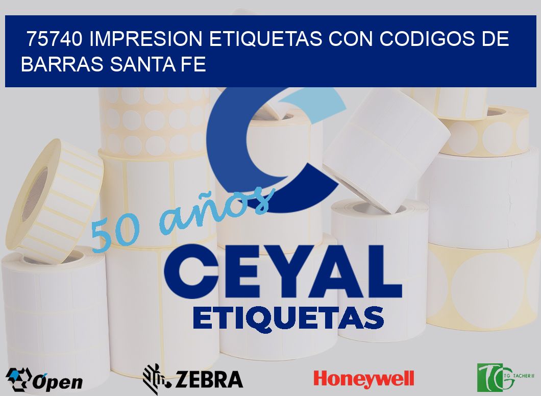 75740 IMPRESION ETIQUETAS CON CODIGOS DE BARRAS SANTA FE